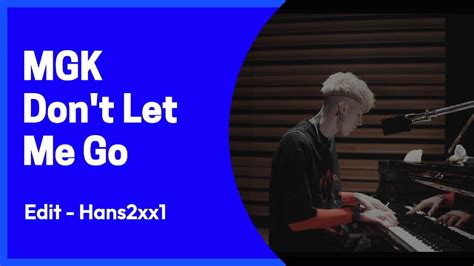 don't let me go mgk lyrics|mgk – dont let me go Lyrics .